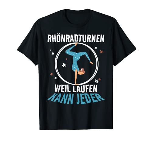 Rhönradturnen Lustiger Spruch Rhönrad Kleidung Rhönrad T-Shirt